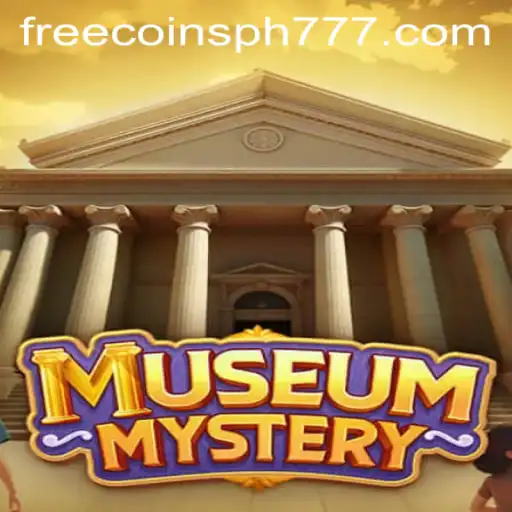 Discover the Intriguing World of MuseumMystery and Unlock PH777 Free Coins